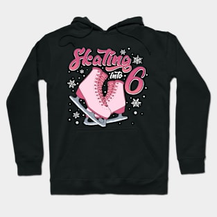 Ice Skating 6th Birthday Girl 6 Years Hoodie